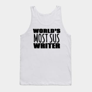 World's Most Sus Writer Tank Top